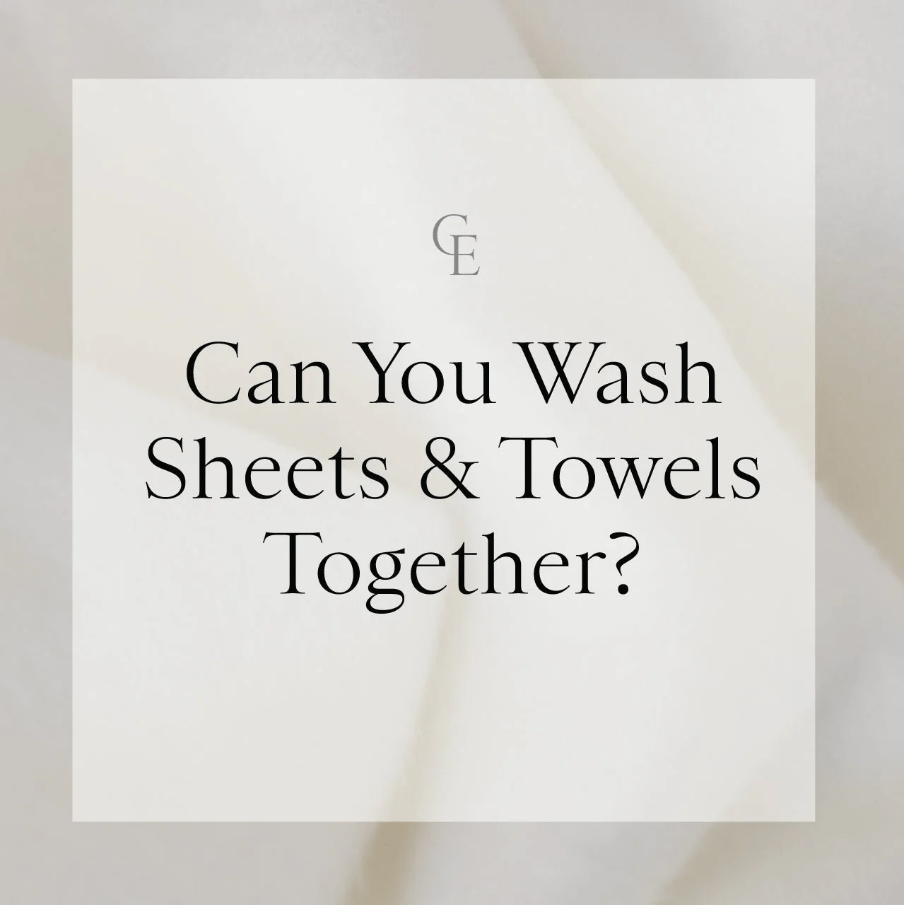 Can You Wash Sheets & Towels Together?